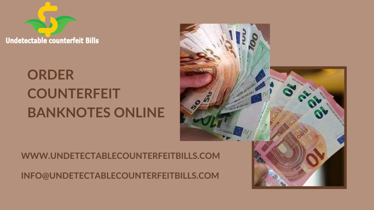 Order Counterfeit Banknotes Online